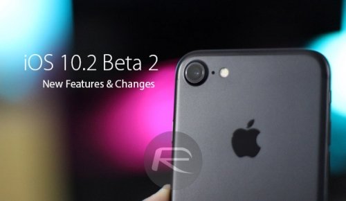 Có gì ‘hot’ trên bản iOS 10.2 beta 2 của Apple?