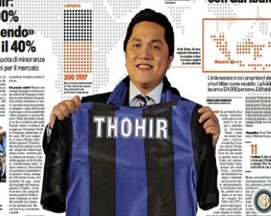 Tỷ phú Thohir: Yêu Inter như Moratti từng yêu?