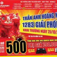 Khai trương Trần Anh Hoàng Mai trợ giá Tivi lên đến 40%.