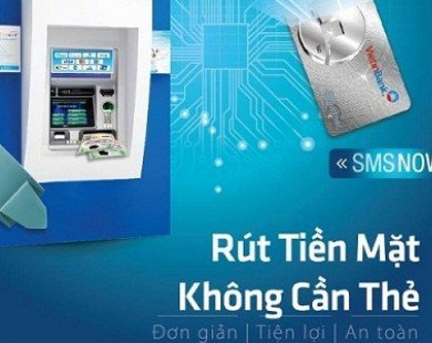 Ra mắt dịch vụ rút tiền tại ATM không cần thẻ