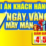 Tháng vàng HC: “Tri ân khách hàng – 7 ngày vàng may mắn”.