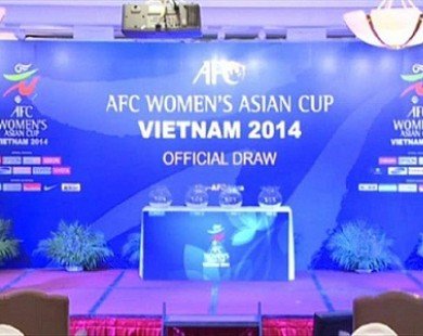 ĐT nữ Việt Nam nằm cùng bảng với ĐKVĐ thế giới tại VCK Asian Cup nữ 2014