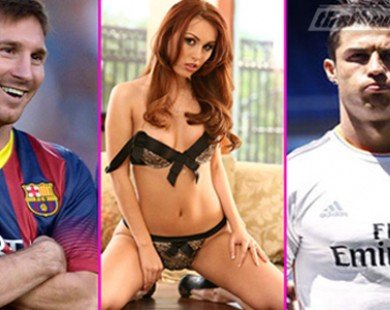 Sao phim khiêu dâm thích ‘làm chuyện ấy’ cùng Messi hơn Ronaldo