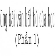 Những bài văn bất hủ của học trò - Phần 1