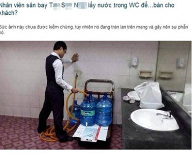 Sốc: Sân bay TSN cho khách hàng uống nước từ toilet?