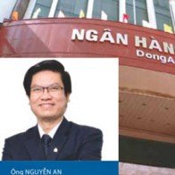 Ông Nguyễn An chính thức điều hành DongABank