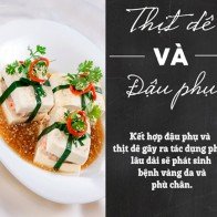 4 khắc tinh với đậu phụ tuyệt đối không được dùng chung