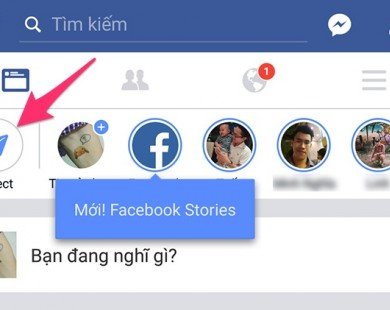 Facebook bổ sung tính năng Story giống Instagram và Snapchat, teen Việt rần rần thử nghiệm
