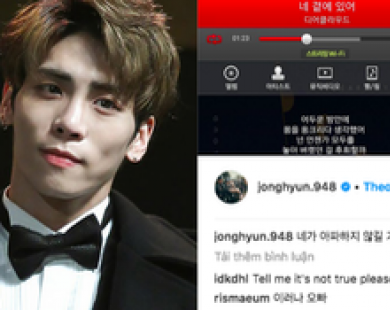 Bài đăng cuối cùng của Jonghyun (SHINee) trên Instagram vào tháng trước gây chú ý sau tin tự tử