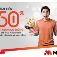Hàng loạt các ưu đãi siêu hấp dẫn từ MSB hưởng ứng ngày không dùng tiền mặt