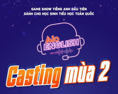 AloEnglish - Sân chơi ươm mầm cảm hứng học tiếng Anh chính thức Casting mùa 2