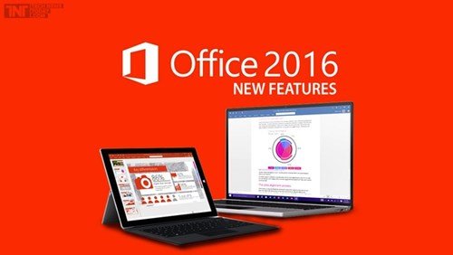 Những tính năng nổi bật của Office 2016