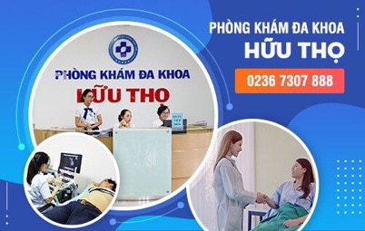 Phòng khám Đa khoa Hữu Thọ - Nơi bạn đặt niềm tin để bảo vệ sức khỏe